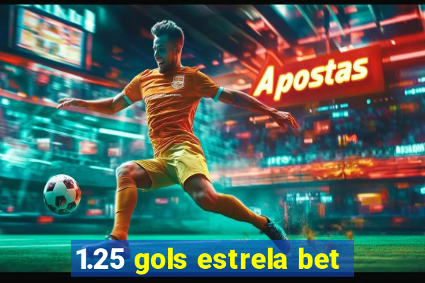 1.25 gols estrela bet